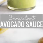 3-Ingredient Avocado Sauce // Fork in the Kitchen