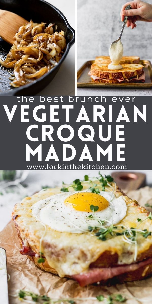 Croque Madame - Vegetarian and Traditional | Fork in the Kitchen