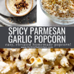 Pinterest image for Spicy Parmesan Garlic Popcorn