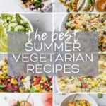 Collage of summer recipes with text overlay "the best summer vegetarian appetizers".